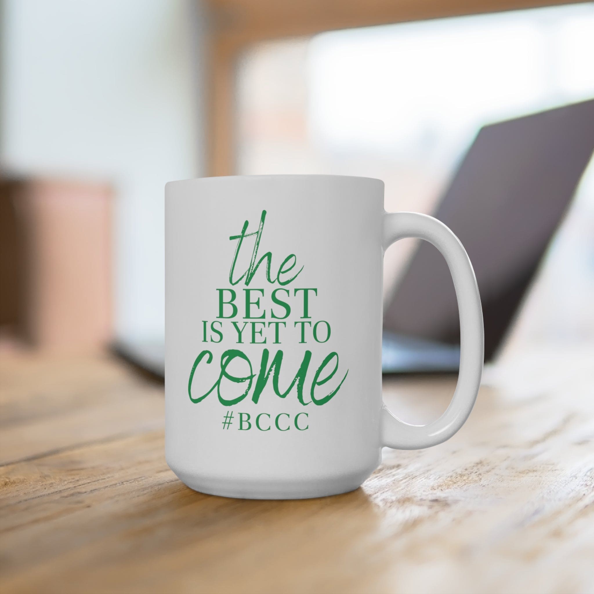 The Best is Yet to Come BCCC Mug