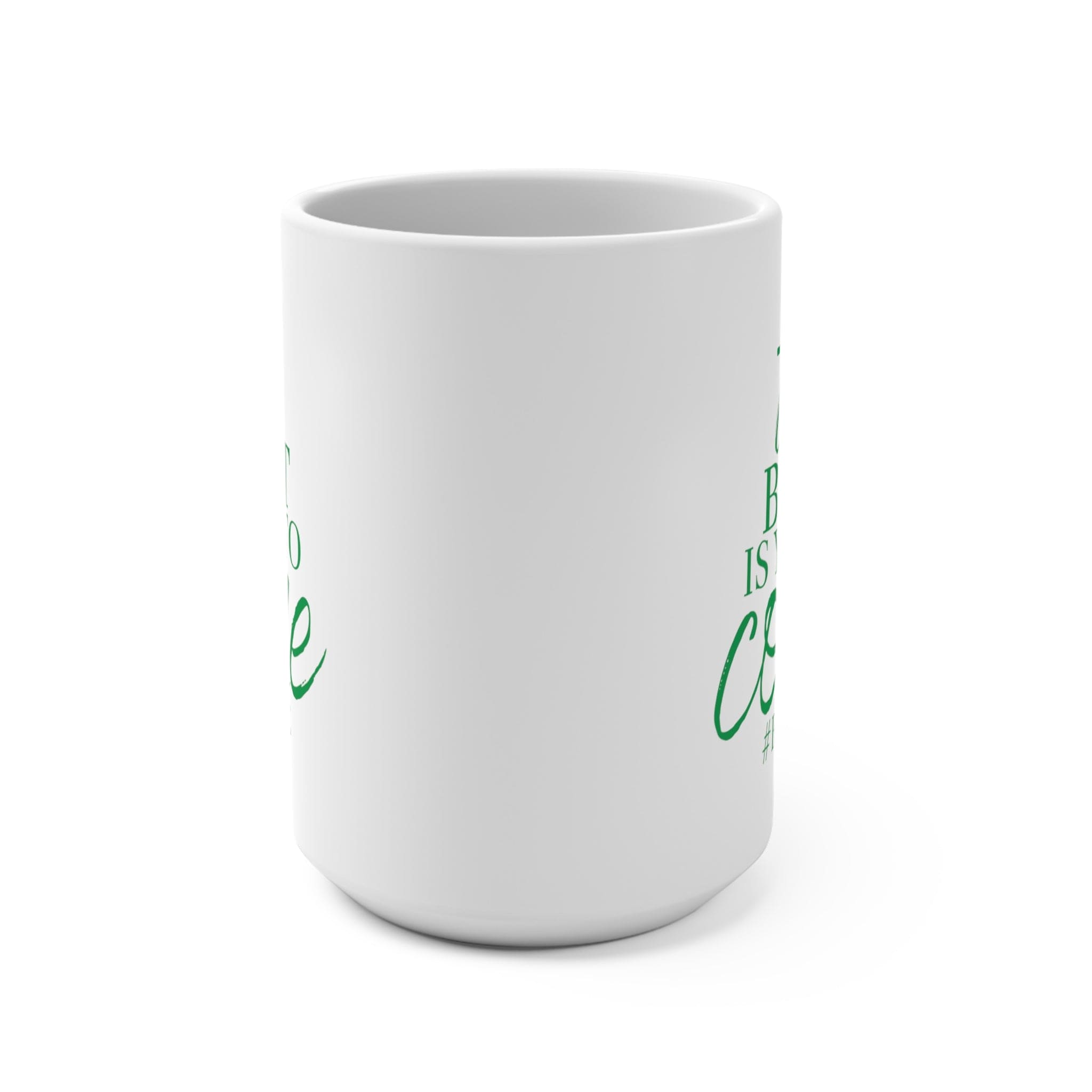 The Best is Yet to Come BCCC Mug